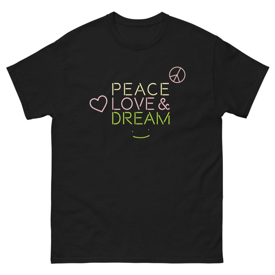 Dreamwastaken Peace Love and Dream Unisex classic tee