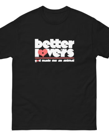 Better Lovers GMMAA Unisex classic tee