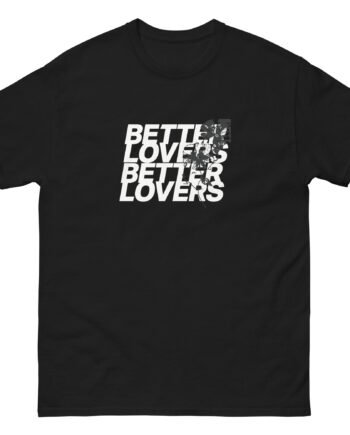 Better Lovers Repeater Unisex classic tee