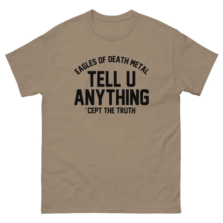 Eagles of Death Metal Tell You Anything Unisex classic tee
