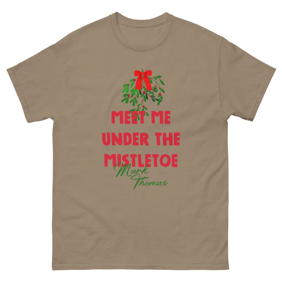 Duhitzmark Meet Me Under the Mistletoe Mark Thomas Unisex classic tee