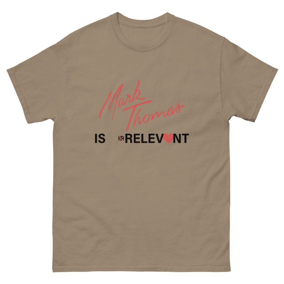 Duhitzmark IS IRRELEVONT Unisex classic tee
