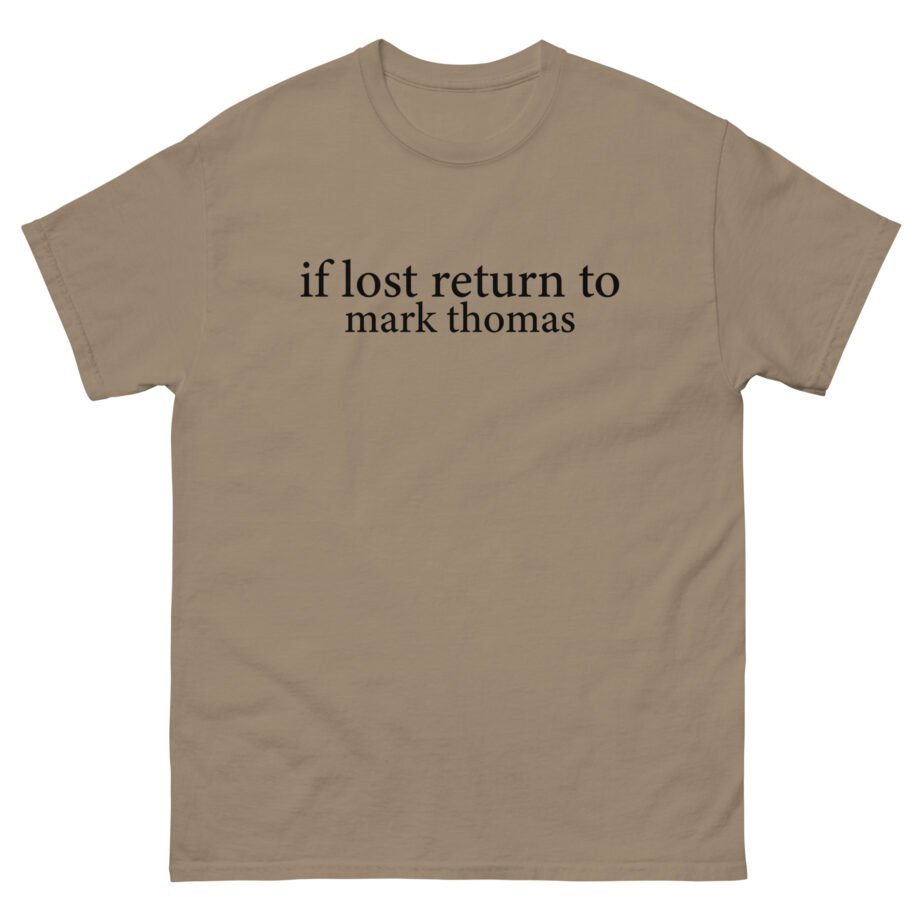 Duhitzmark if Lost Return to Mark Thomas Unisex classic tee