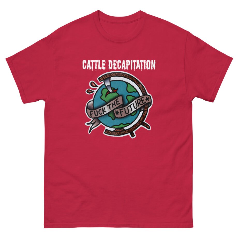 Cattle Decap F**k the Future Unisex classic tee