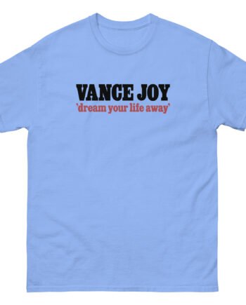 Vance Joy dream your life away Unisex classic tee