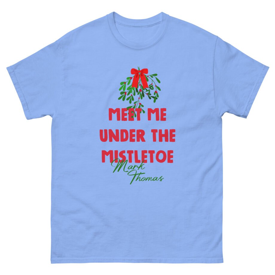 Duhitzmark Meet Me Under the Mistletoe Mark Thomas Unisex classic tee