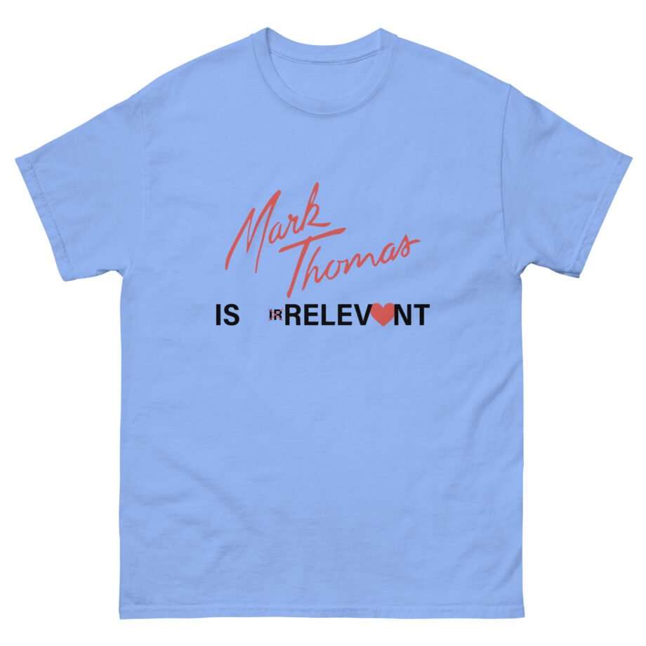 Duhitzmark IS IRRELEVONT Unisex classic tee