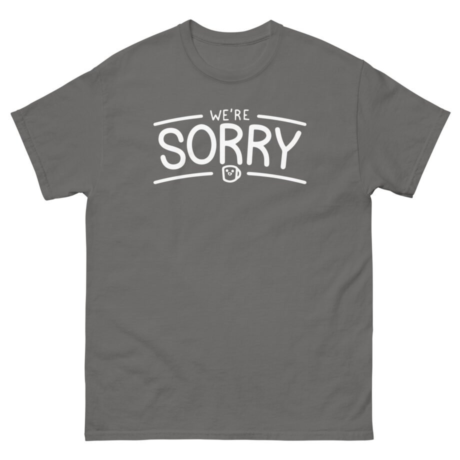 Drawfee We're Sorry Unisex classic tee