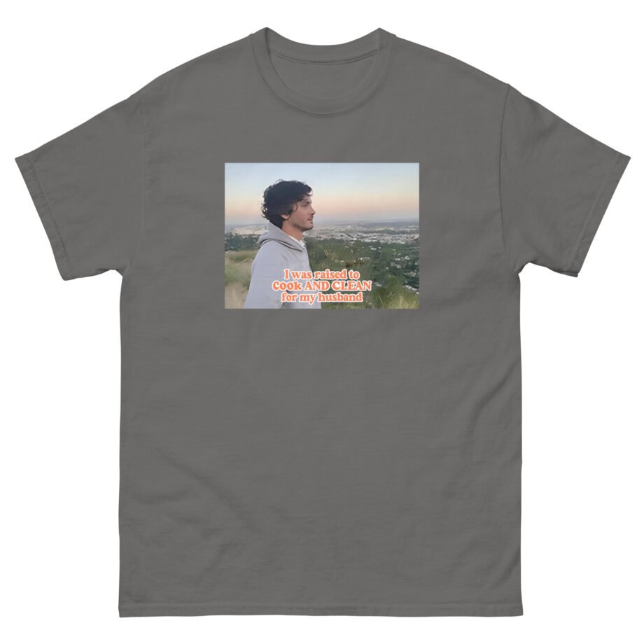 Logan Lerman I Was Raised to Cook and Clean for My Husband Unisex classic tee
