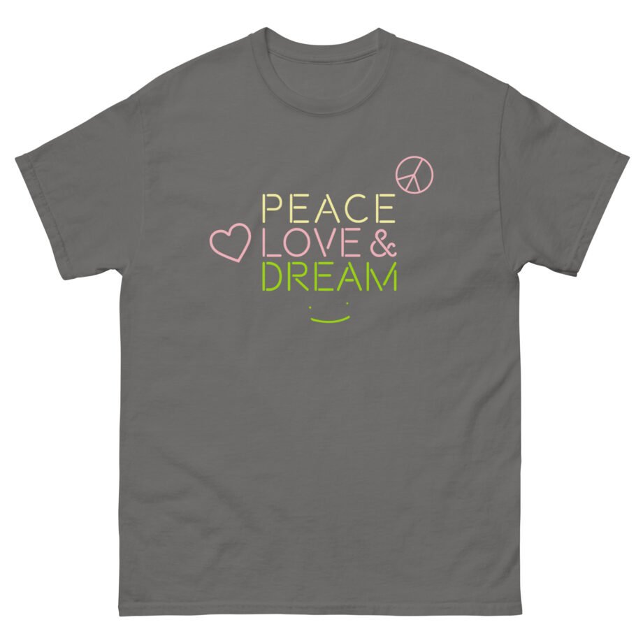 Dreamwastaken Peace Love and Dream Unisex classic tee