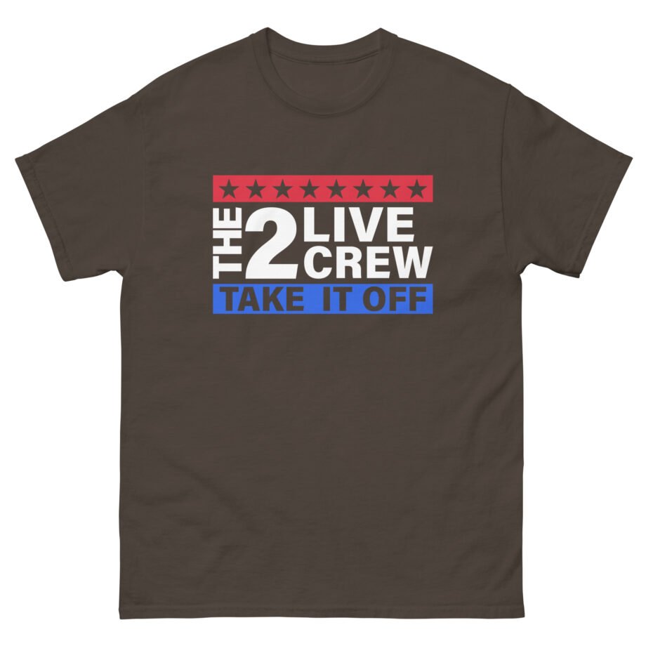 2 Live Crew Take It Off Unisex classic tee