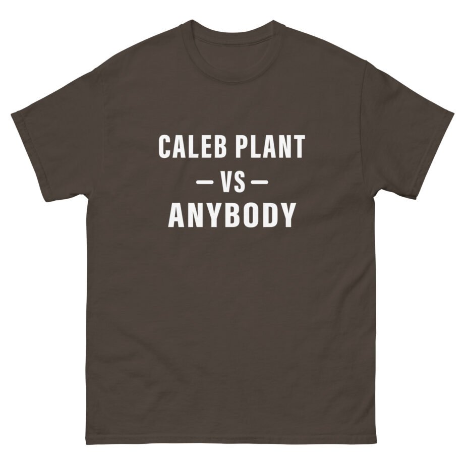 Caleb Plant Caleb vs. Anybody Unisex classic tee