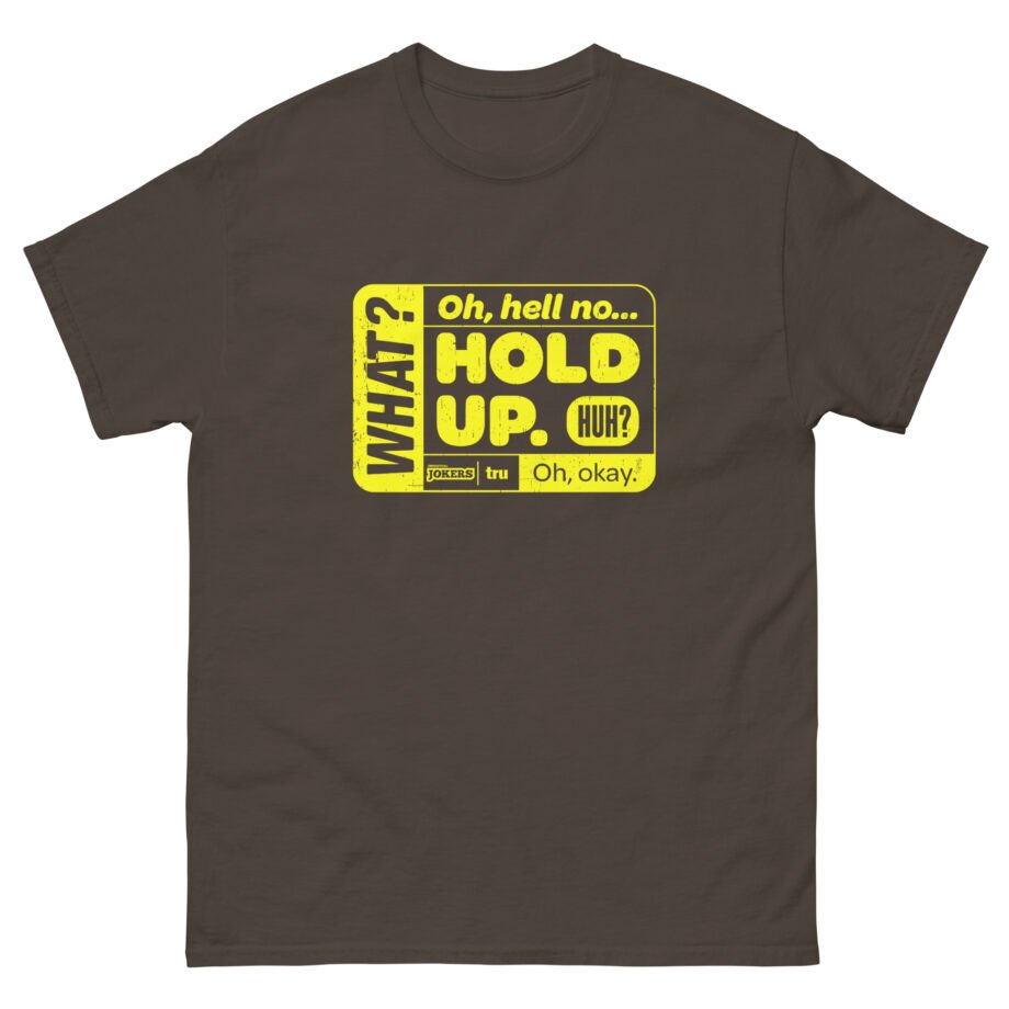 Impractical Jokers Hold Up Unisex classic tee
