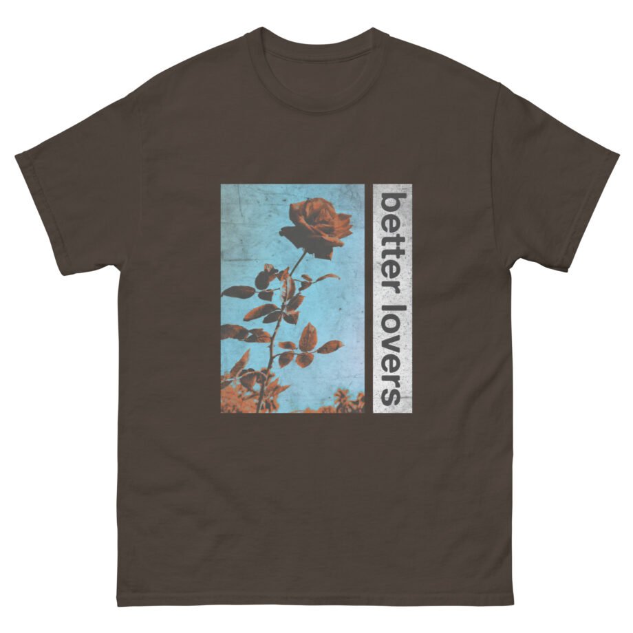Better Lovers Flowers Unisex classic tee