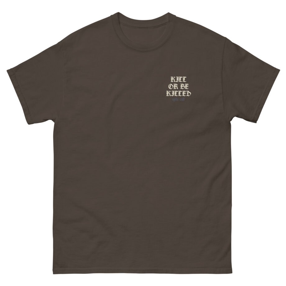 Spite Kill or Be Killed Unisex classic tee