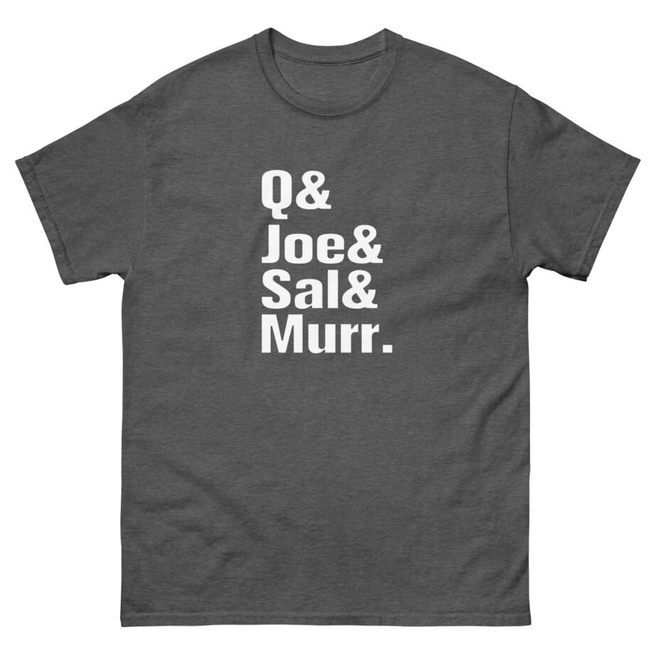 Impractical Jokers Q& Joe& Sal& Murr Unisex classic tee