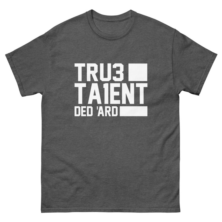 Tru3ta1ent Unisex classic tee