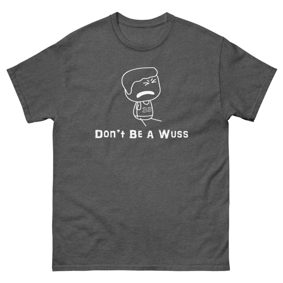 Brewstew Don't Be A Wuss Unisex classic tee