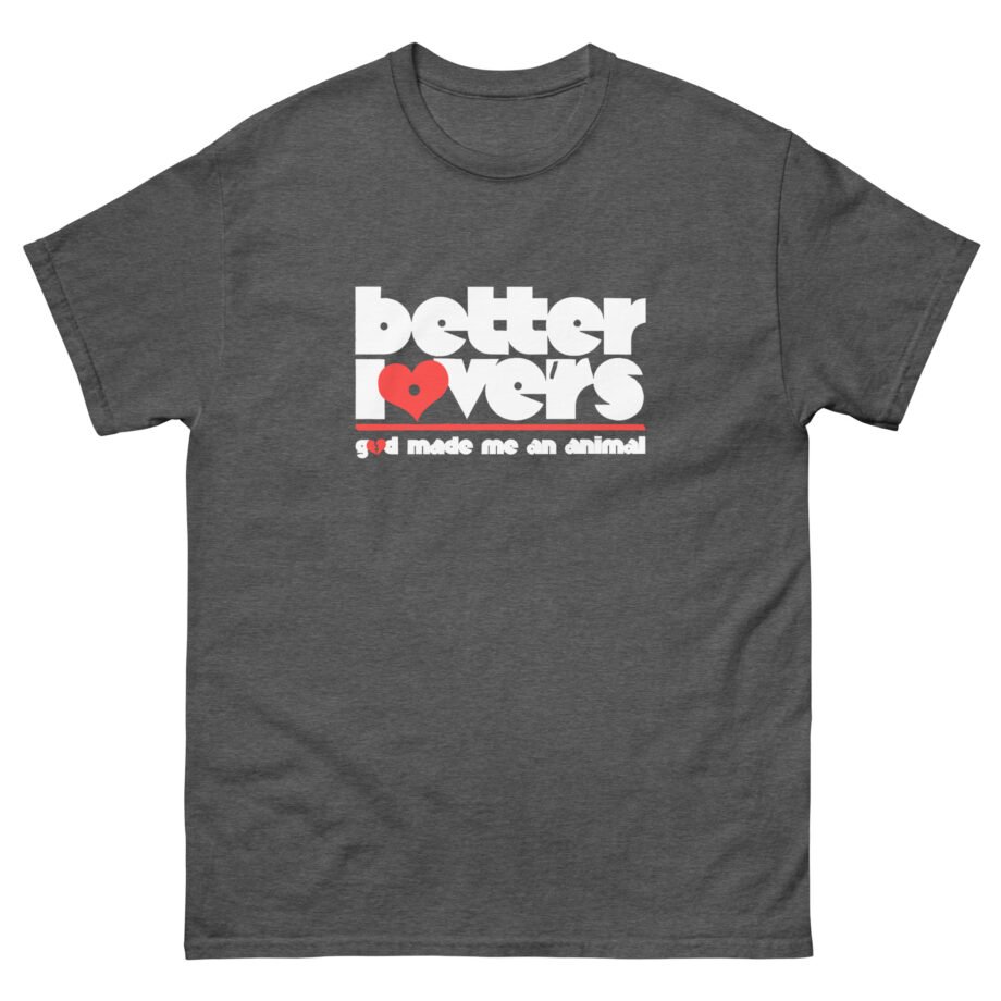 Better Lovers GMMAA Unisex classic tee