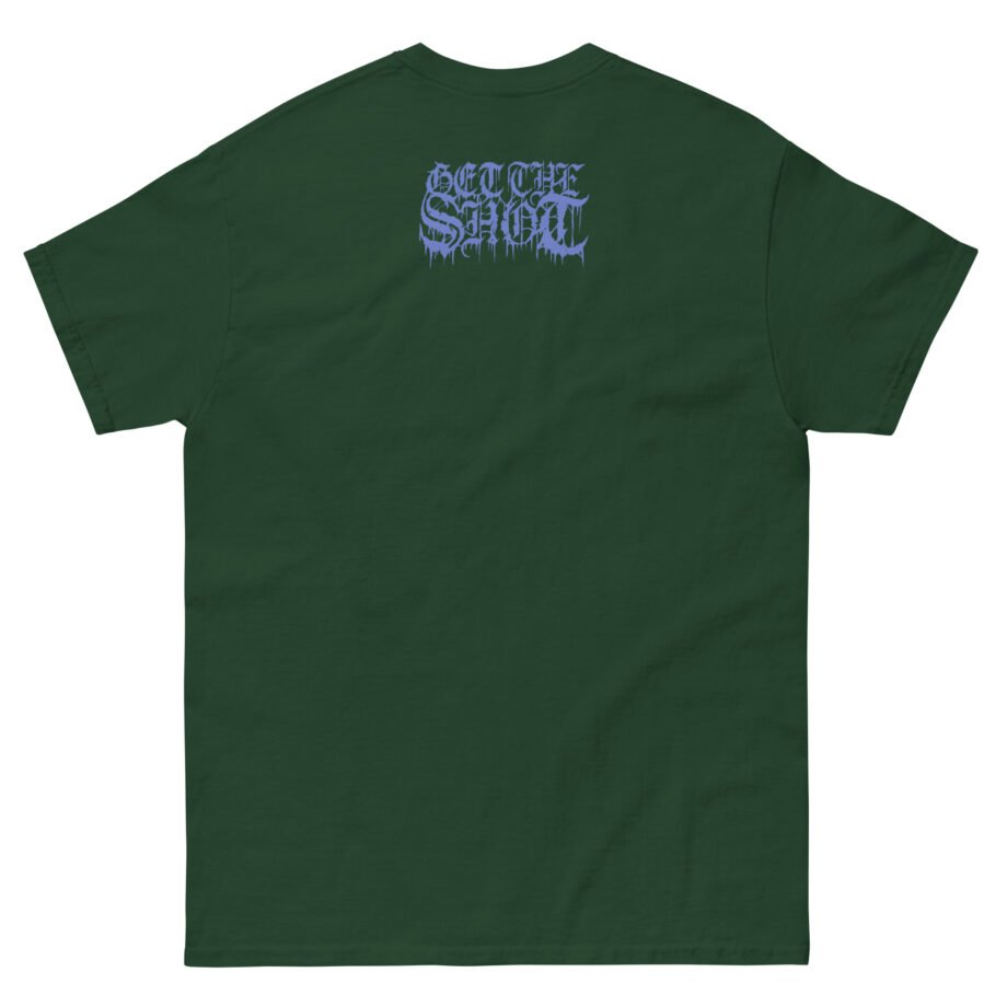 Get the Shot in Fear We Stand Unisex classic tee