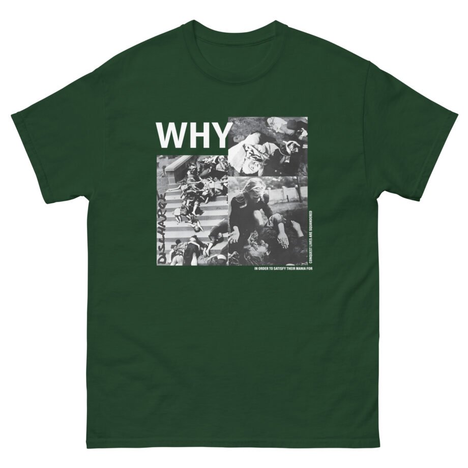Discharge Why? Unisex classic tee