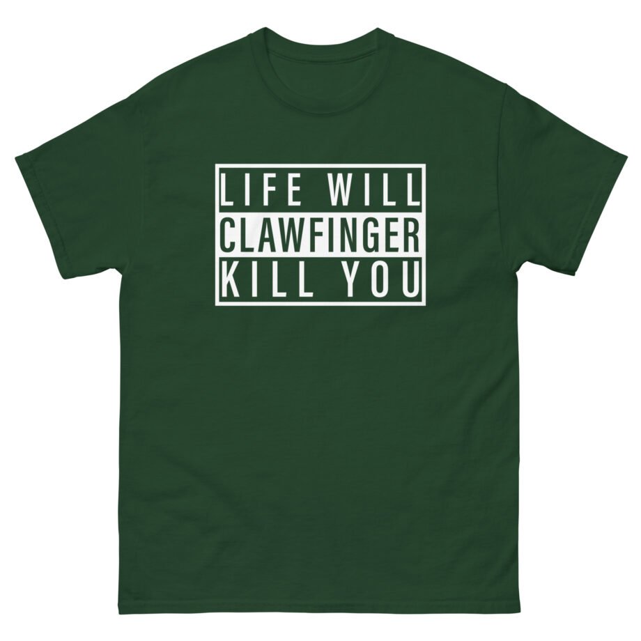 Clawfinger Life Will Kill You Unisex classic tee