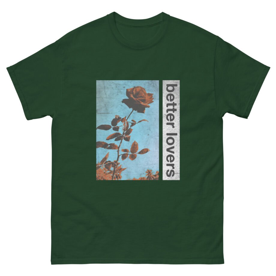 Better Lovers Flowers Unisex classic tee