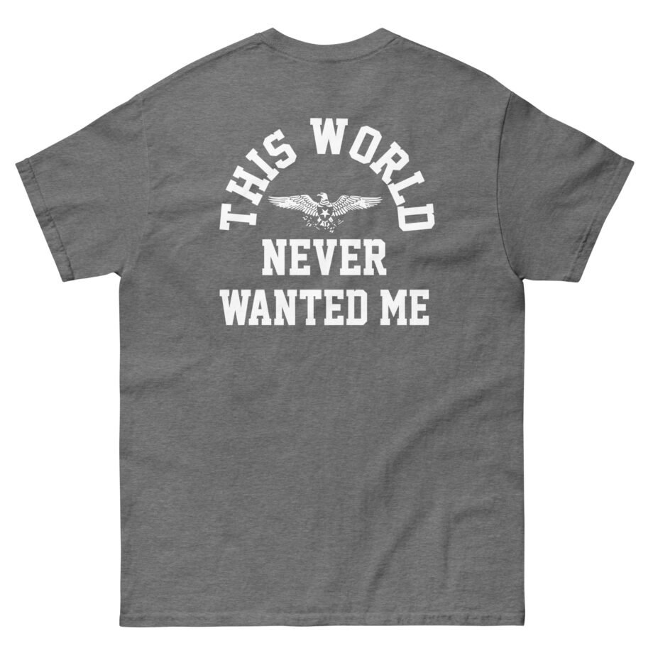 Terror Never Wanted Me Unisex classic tee