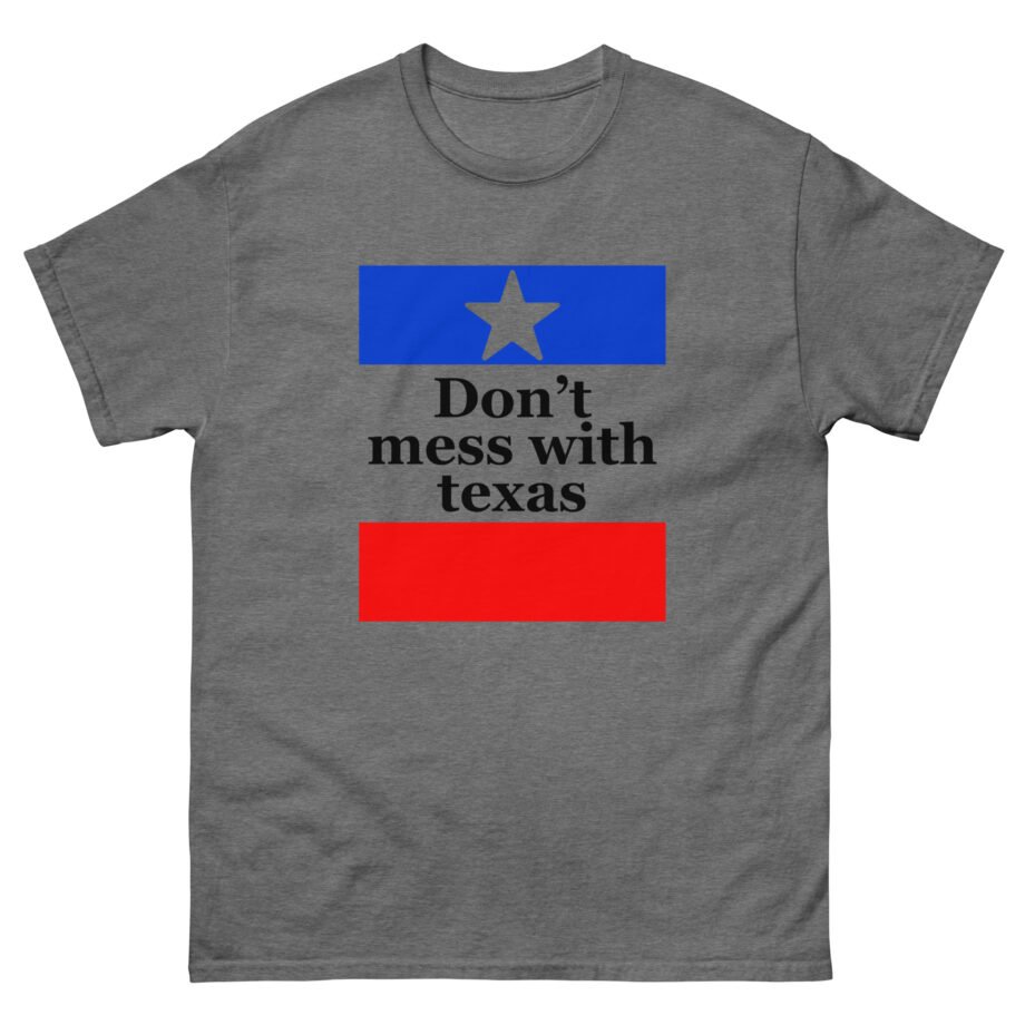 Amyl and the Sniffers Don’t Mess With Texas Unisex classic tee