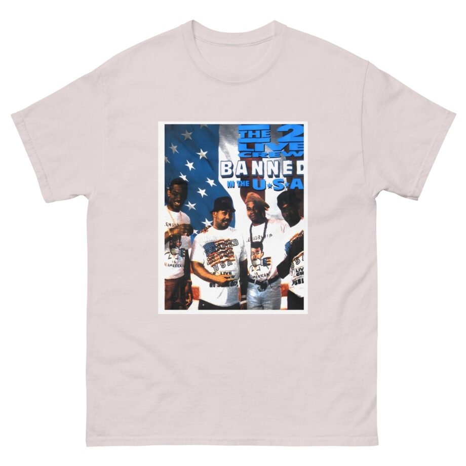 2 Live Crew Banned in the U.s.a. Unisex classic tee