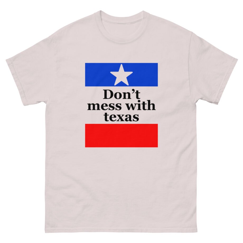 Amyl and the Sniffers Don’t Mess With Texas Unisex classic tee