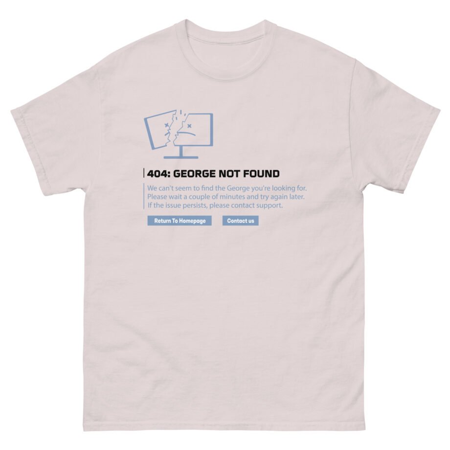 Georgenotfound 404 Unisex classic tee