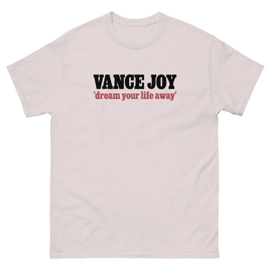 Vance Joy dream your life away Unisex classic tee