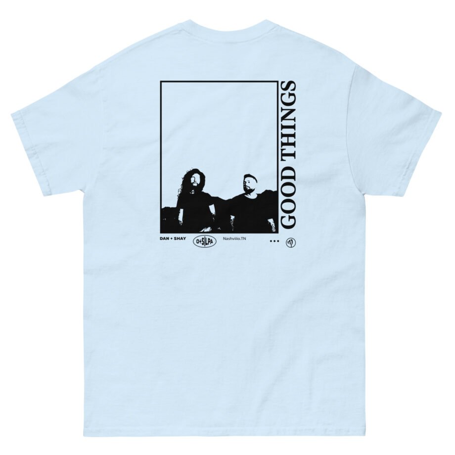 Dan and Shay Good Things Unisex classic tee
