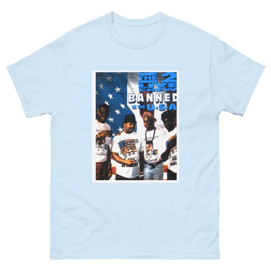 2 Live Crew Banned in the U.s.a. Unisex classic tee