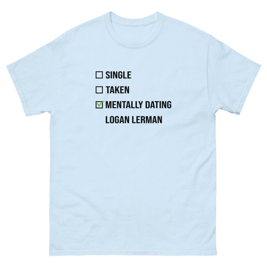 Mentally Dating Logan Lerman Unisex classic tee