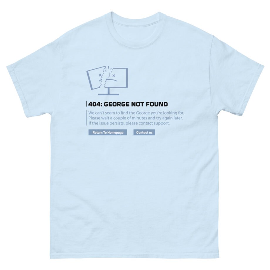 Georgenotfound 404 Unisex classic tee