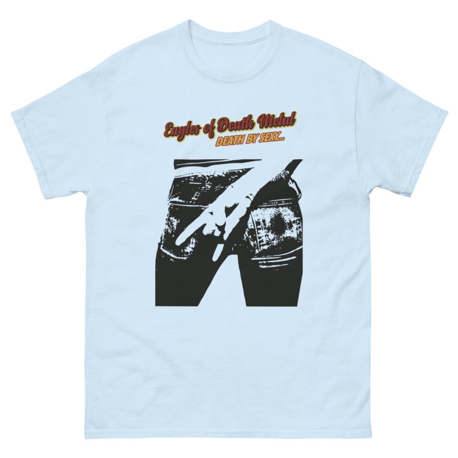 Eagles of Death Metal Death by Sexy Unisex classic tee