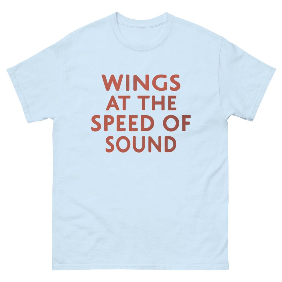 Wings at the Speed of Sound Unisex classic tee