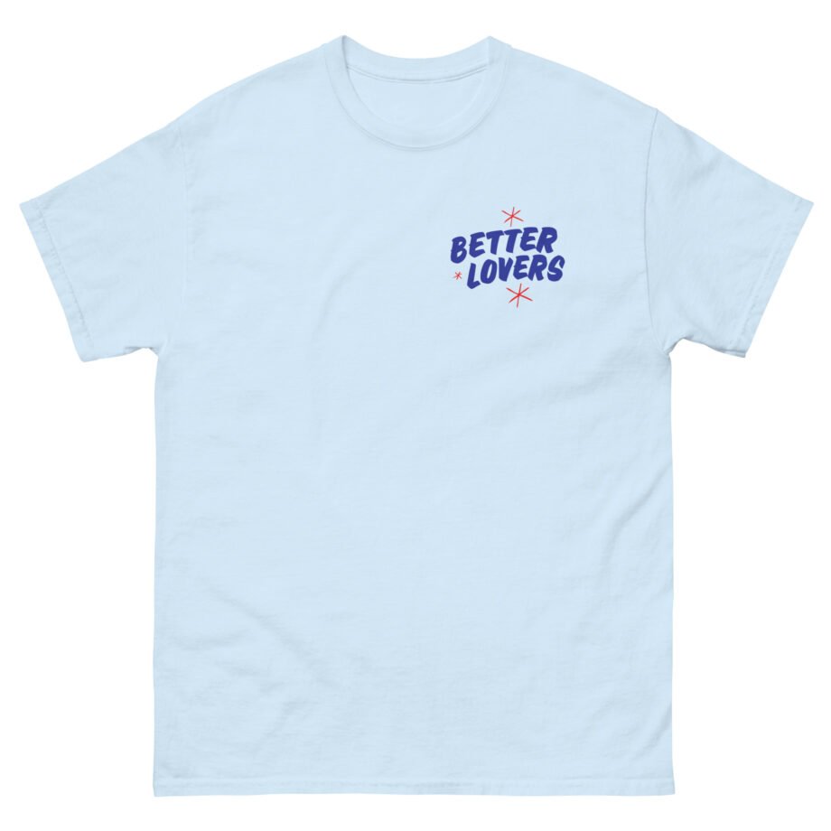 Better Lovers Not Suitable for Children Unisex classic tee