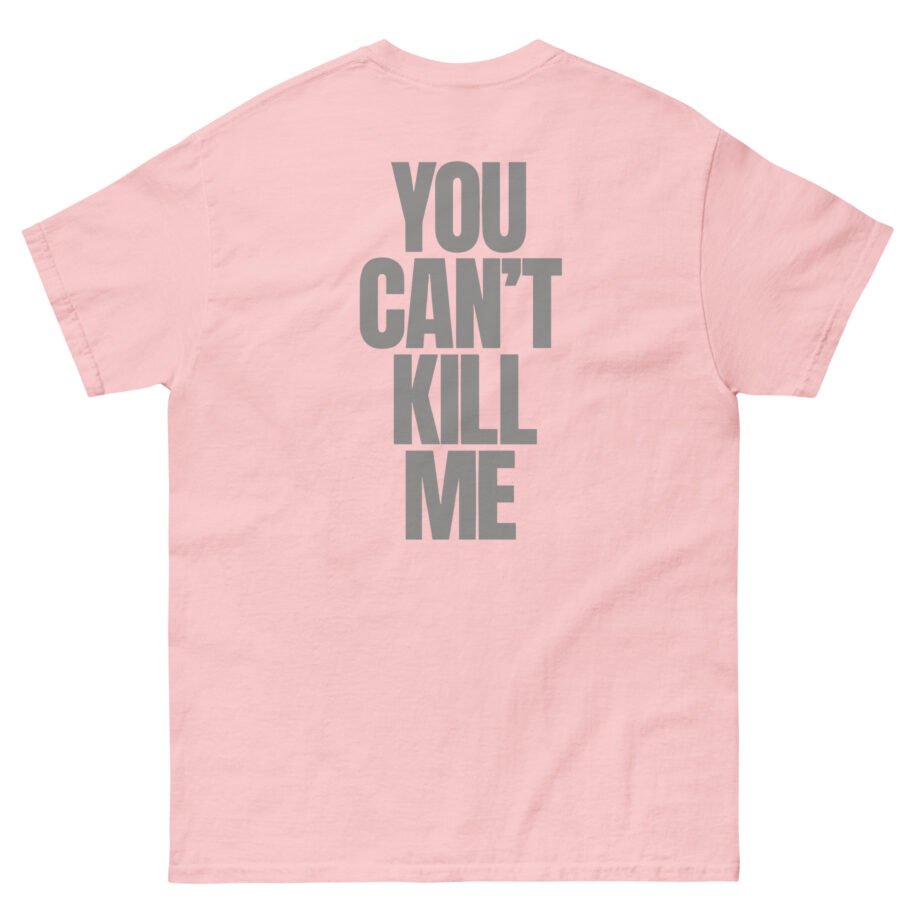 070 Shake You Can't Kill Me Unisex classic tee