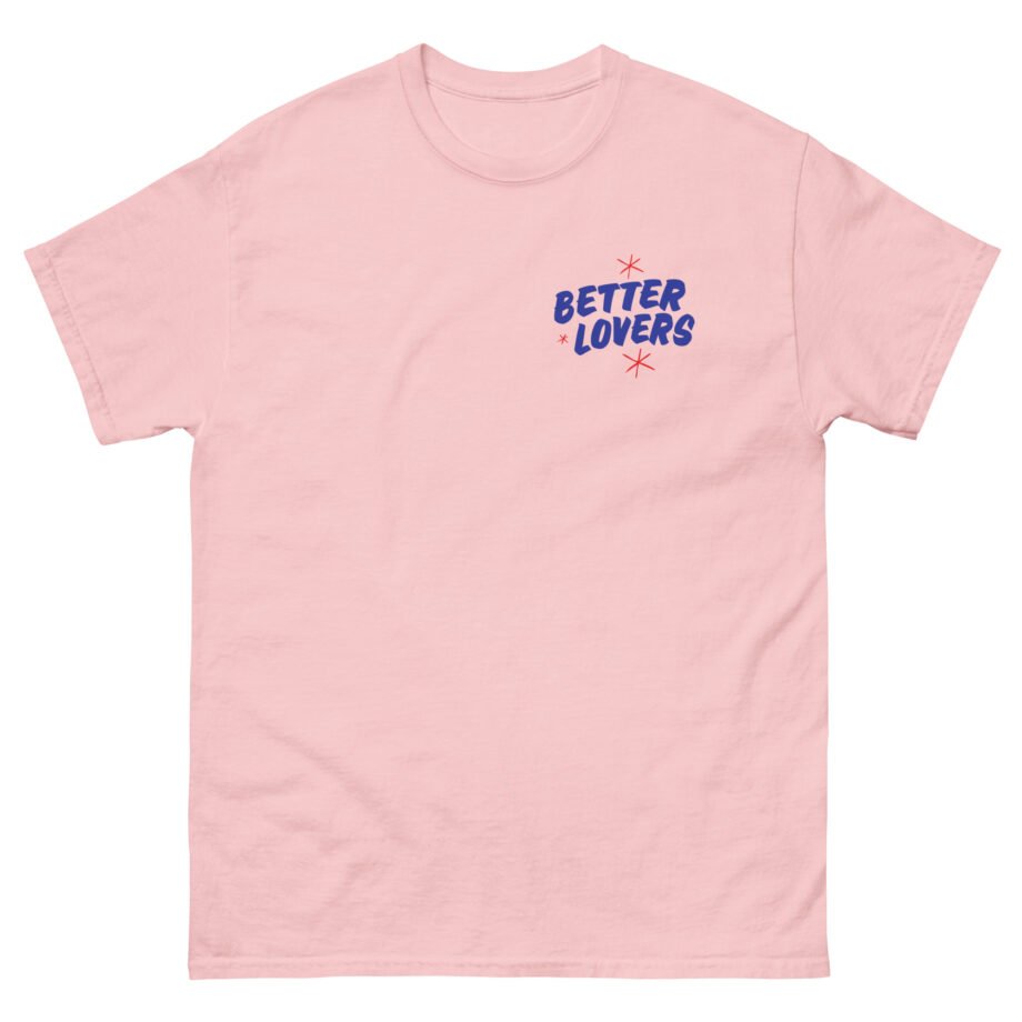 Better Lovers Not Suitable for Children Unisex classic tee