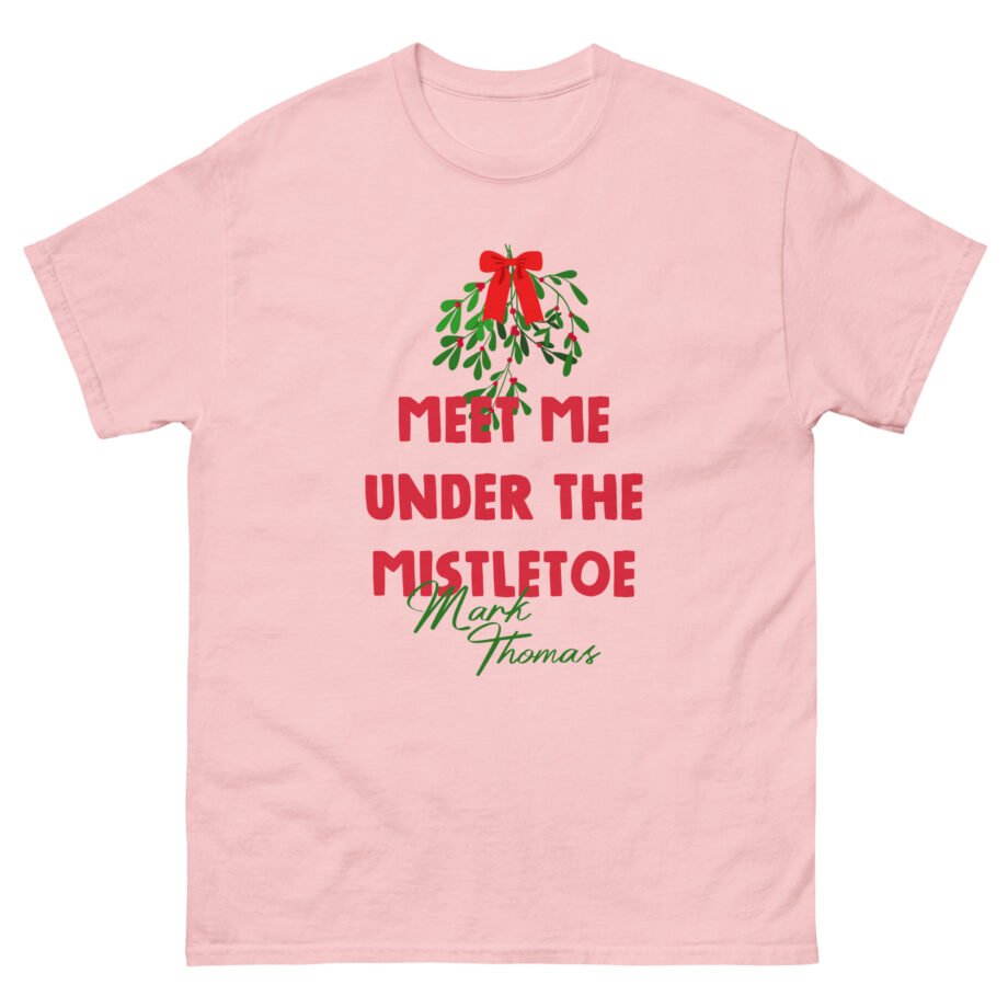Duhitzmark Meet Me Under the Mistletoe Mark Thomas Unisex classic tee