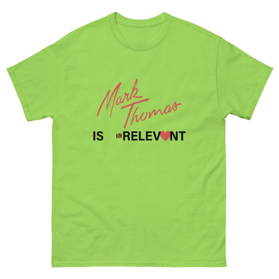 Duhitzmark IS IRRELEVONT Unisex classic tee