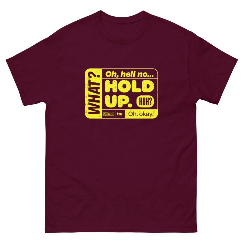 Impractical Jokers Hold Up Unisex classic tee