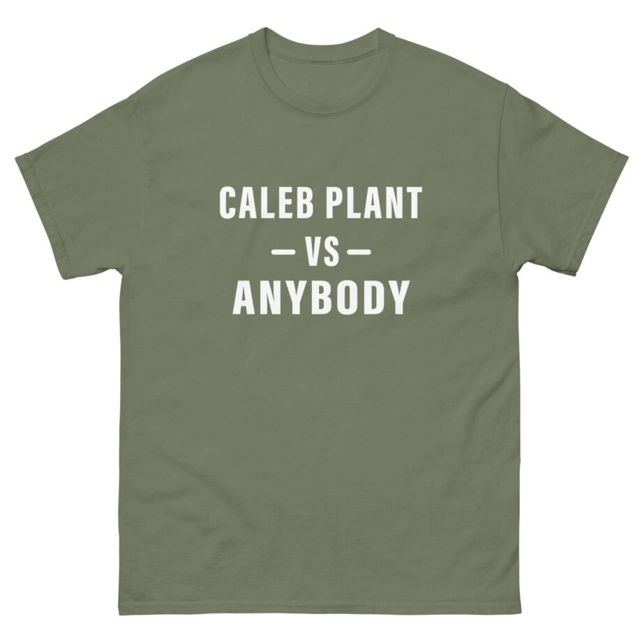 Caleb Plant Caleb vs. Anybody Unisex classic tee
