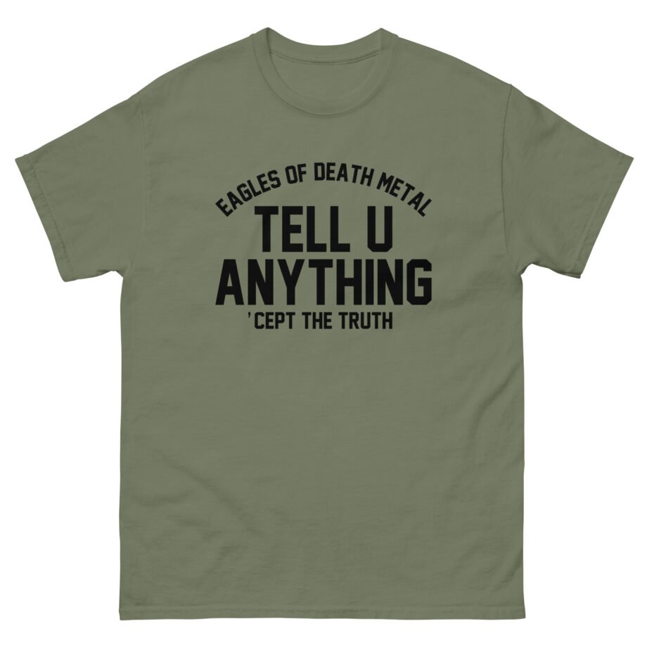 Eagles of Death Metal Tell You Anything Unisex classic tee
