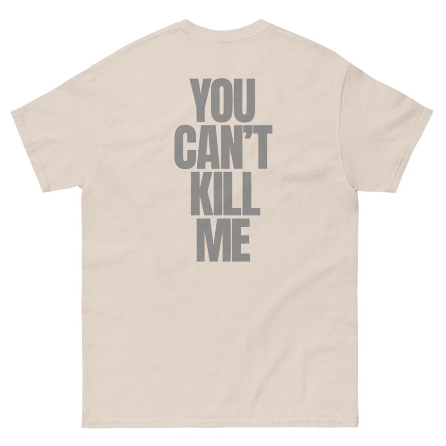 070 Shake You Can't Kill Me Unisex classic tee