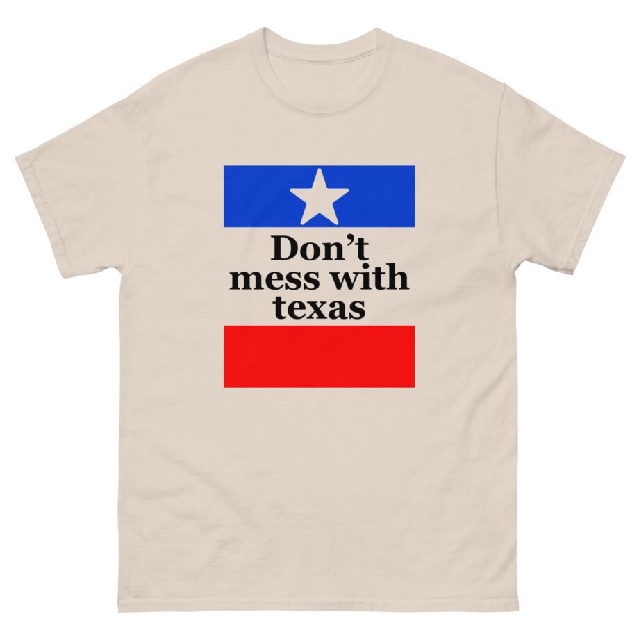 Amyl and the Sniffers Don’t Mess With Texas Unisex classic tee