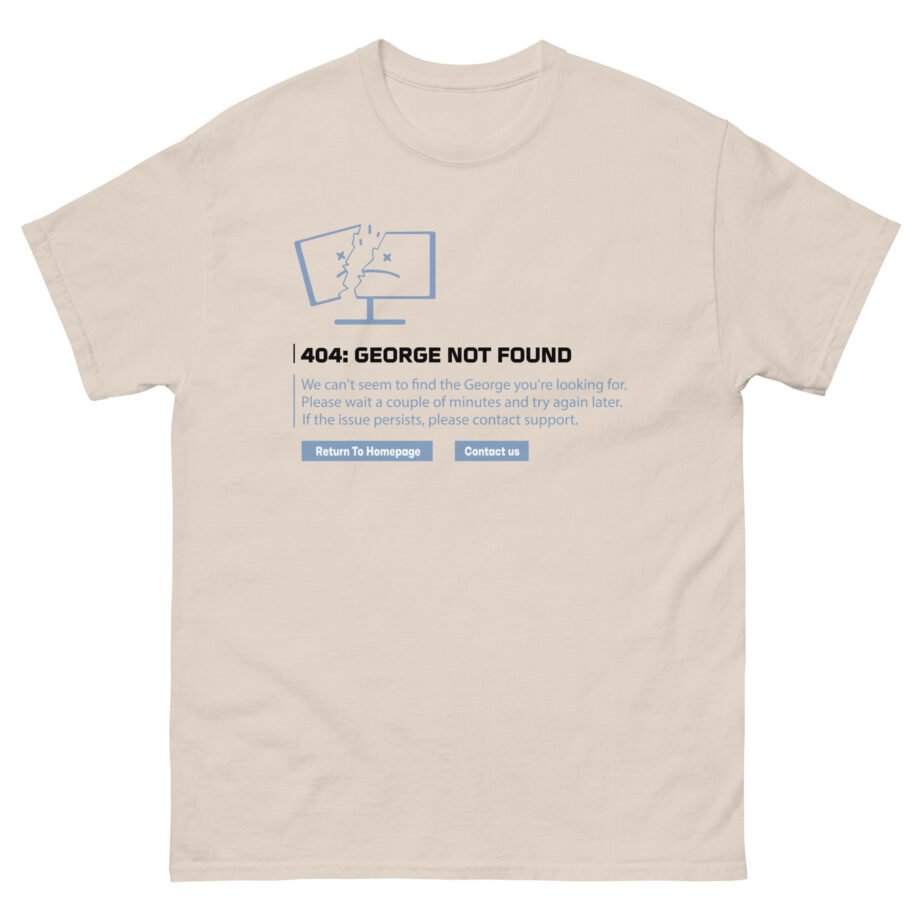 Georgenotfound 404 Unisex classic tee